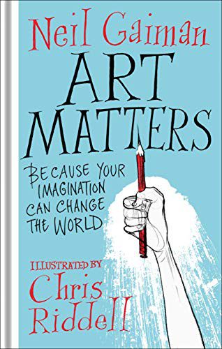 Art Matters Because Your Imagination Can Change The World